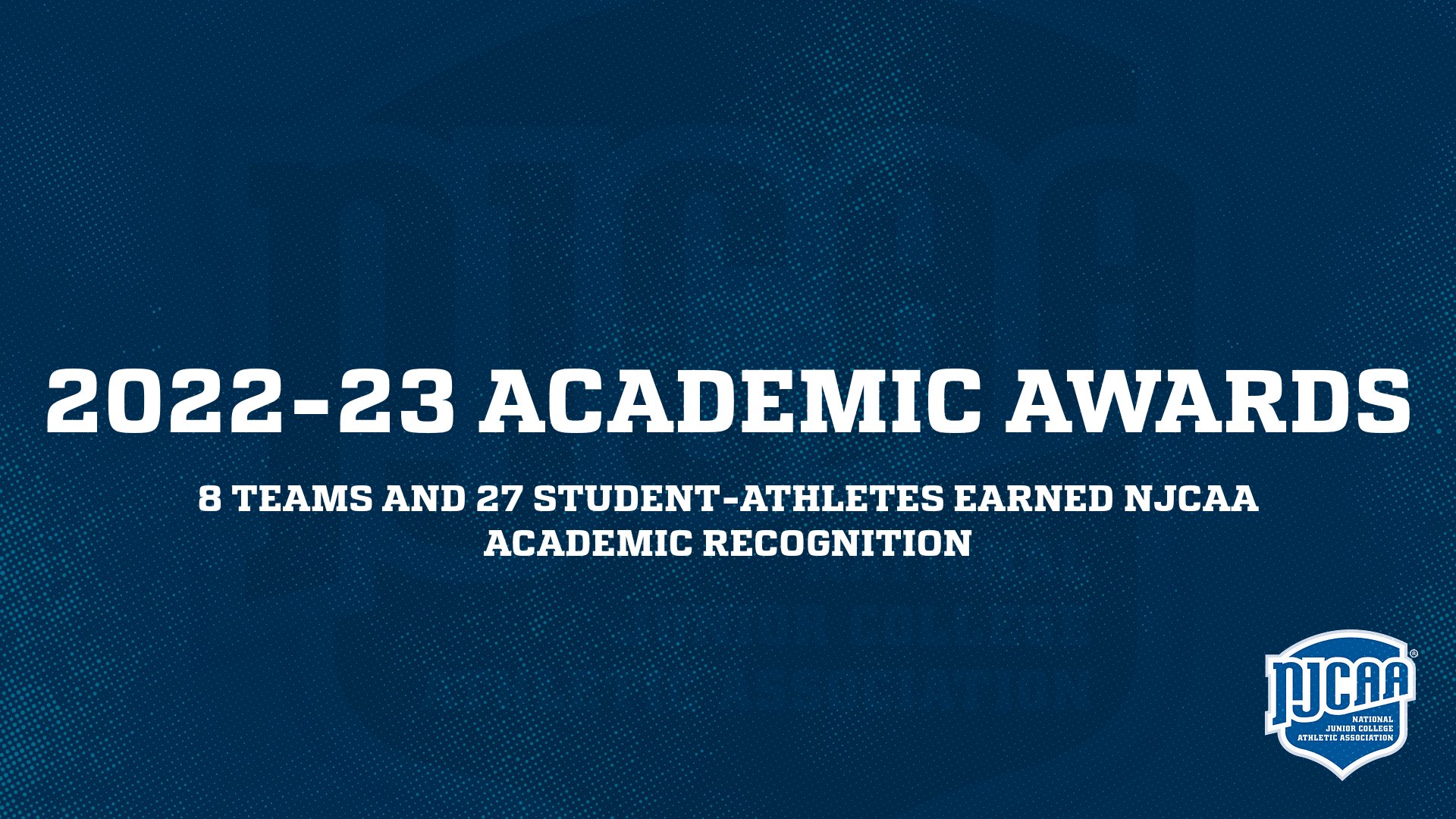 8 teams and 27 Student-Athletes Earned NJCAA Academic Recognition